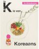 De Alfabetkeuken: De K is van Koreaans Rukmini Iyer online kopen